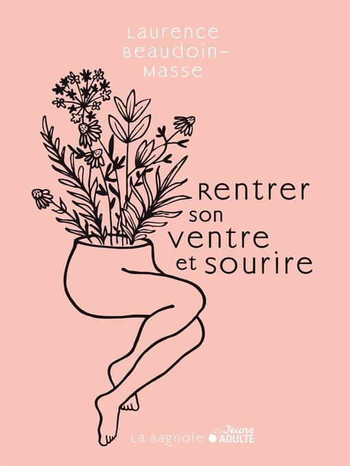 Title details for Rentrer son ventre et sourire by Laurence Beaudoin-Masse - Wait list